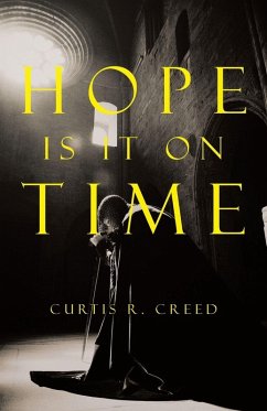 Hope Is it on Time - Creed, Curtis R. Hope Is it on Time - Creed, Curtis R.