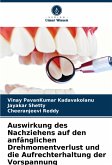 Auswirkung des Nachziehens auf den anfänglichen Drehmomentverlust und die Aufrechterhaltung der Vorspannung