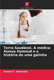 Terra Saudável. A médica Asmaa Hamoud e a história de uma galinha