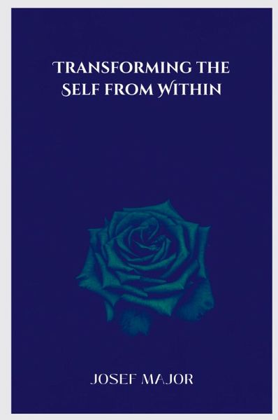 Transforming the Self from Within Transforming the Self from Within