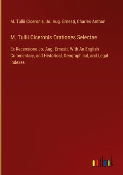 M. Tullii Ciceronis Orationes Selectae M. Tullii Ciceronis Orationes Selectae