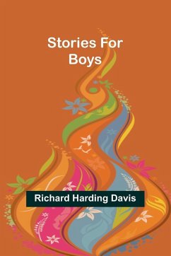 Stories for Boys - Harding Davis, Richard