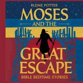 Moses and the Great Escape Moses and the Great Escape