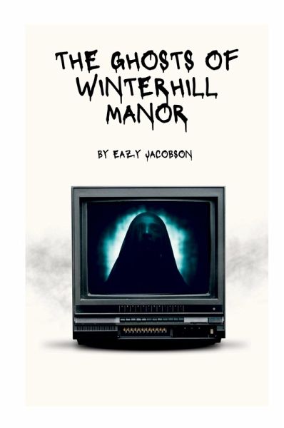 The Ghosts of Winterhill Manor The Ghosts of Winterhill Manor