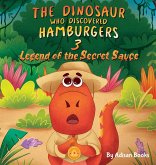 The Dinosaur Who Discovered Hamburgers 3 The Dinosaur Who Discovered Hamburgers 3
