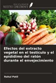 Efectos del extracto vegetal en el testículo y el epidídimo del ratón durante el envejecimiento