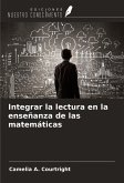 Integrar la lectura en la enseñanza de las matemáticas Integrar la lectura en la enseñanza de las matemáticas