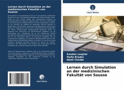 Lernen durch Simulation an der medizinischen Fakultät von Sousse - Laajimi, Sondes;Bradai, Haifa;Chebbi, Nabil