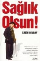 Saglik Olsun - Binbay, Salih