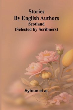 Stories by English Authors - Et Al., Aytoun