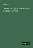 Kritische Beiträge zur Geschichte der lateinischen Sprache