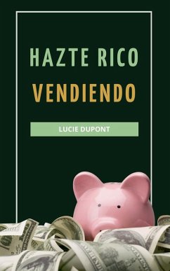 Hazte Rico Vendiendo - Dupont, Lucie