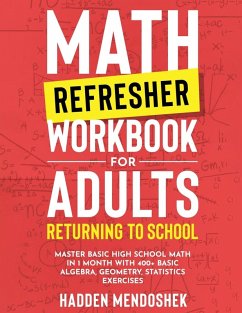 Math Refresher Workbook for Adults Returning to School - Mendoshek, Hadden