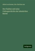 Ibn Chaldun und seine Culturgeschichte der islamischen Reiche