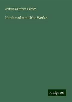 Herders sämmtliche Werke - Herder, Johann Gottfried