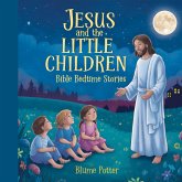 Jesus and the Little Children Jesus and the Little Children