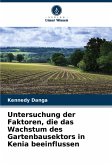 Untersuchung der Faktoren, die das Wachstum des Gartenbausektors in Kenia beeinflussen Untersuchung der Faktoren, die das Wachstum des Gartenbausektors in Kenia beeinflussen