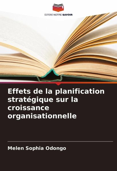 Effets de la planification stratégique sur la croissance organisationnelle Effets de la planification stratégique sur la croissance organisationnelle