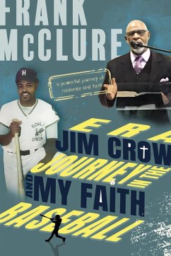 Baseball and my Faith Journey in the Jim Crow Era - McClure, Frank