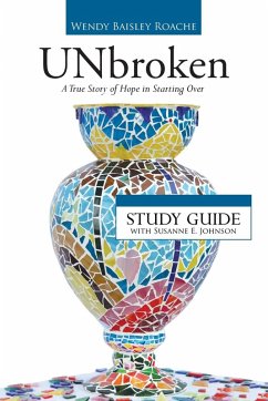 UNbroken - Study Guide - Roache, Wendy Baisley