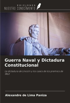 Guerra Naval y Dictadura Constitucional - de Lima Paniza, Alexandre