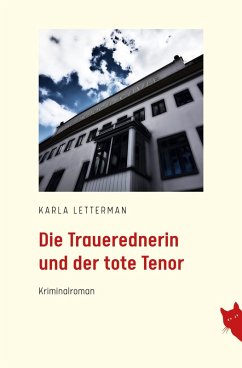 Die Trauerrednerin und der tote Tenor - Lettermann, Karla