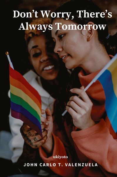 Don't Worry, There's Always Tomorrow