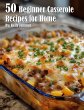 50 Beginner Casserole Creation Recipes... - Bild 1