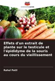 Effets d'un extrait de plante sur le testicule et l'épididyme de la souris au cours du vieillissement Effets d'un extrait de plante sur le testicule et l'épididyme de la souris au cours du vieillissement