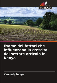 Cover Esame dei fattori che influenzano la crescita del settore orticolo in Kenya