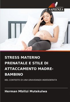 Cover STRESS MATERNO PRENATALE E STILE DI ATTACCAMENTO MADRE-BAMBINO
