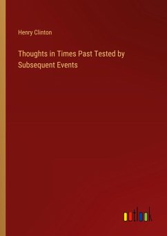 Thoughts in Times Past Tested by Subsequent Events
