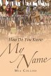 How Do You Know My Name? - Bild 1