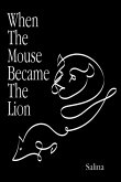 When The Mouse Became The Lion