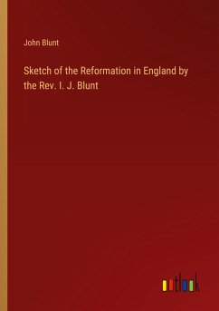 Cover Sketch of the Reformation in England by the Rev. I. J. Blunt