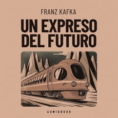 Un expreso del futuro (MP3-Download) - Kafka, Franz