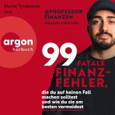 99 fatale Finanzfehler, die du auf keinen Fall machen solltest und wie du sie am besten vermeidest (MP3-Download)