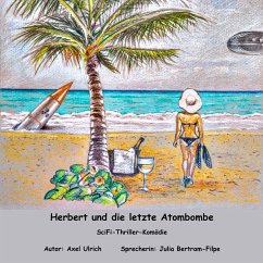 Herbert und dle letzte Atombombe (MP3-Download) - Axel Ulrich