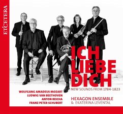 Ich Liebe Dich (New Sounds From 1784-1823) - Hexagon Ensemble/Levental,Ekaterina