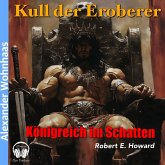 Kull der Eroberer - Königreich im Schatten (MP3-Download) Kull der Eroberer - Königreich im Schatten (MP3-Download)