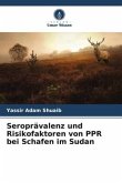 Seroprävalenz und Risikofaktoren von PPR bei Schafen im Sudan