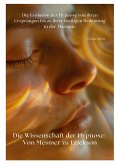 Die Wissenschaft der Hypnose: Von Mesmer zu Erickson