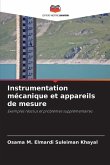Instrumentation mécanique et appareils de mesure Instrumentation mécanique et appareils de mesure