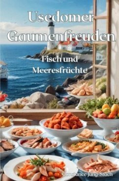 Usedomer Gaumenfreuden - Jung-Stach, Constance