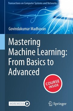 Mastering Machine Learning: From Basics to Advanced - Madhavan, Govindakumar