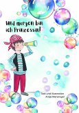 Und morgen bin ich Prinzessin Und morgen bin ich Prinzessin