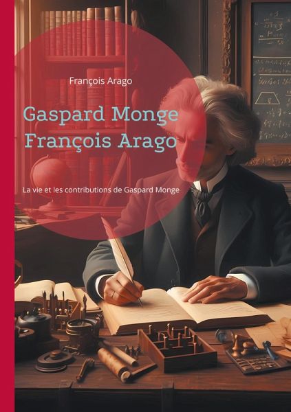 Gaspard Monge François Arago Gaspard Monge François Arago