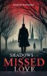 SHADOWS OF MISSED LOVE (eBook, ePUB) - Bild 1