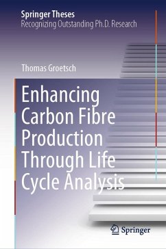 Enhancing Carbon Fibre Production Through Life Cycle Analysis (eBook, PDF) - Groetsch, Thomas