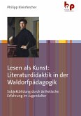 Lesen als Kunst: Literaturdidaktik in der Waldorfpädagogik (eBook, PDF)